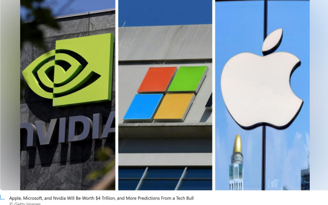 Apple, Microsoft, and Nvidia Will Be Worth $4 Trillion, and More Predictions